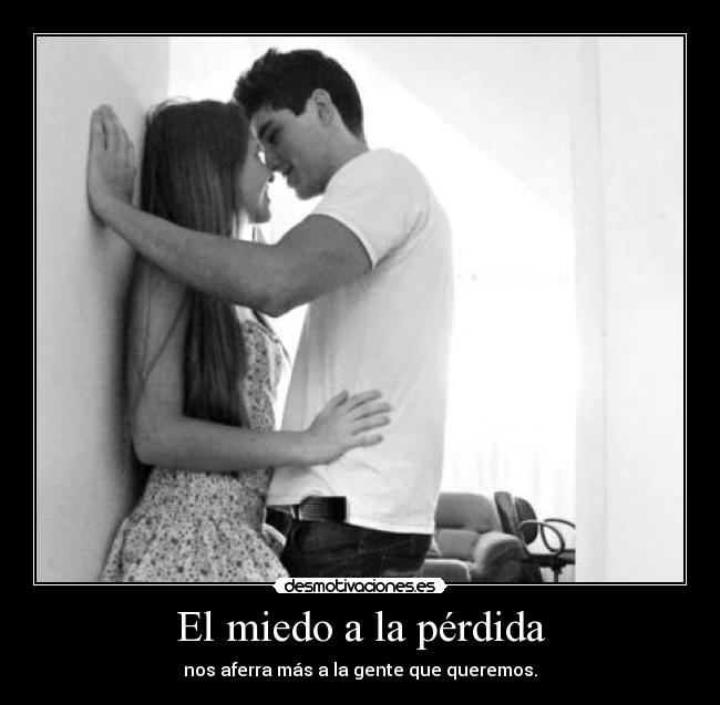 El miedo a la pérdida - 