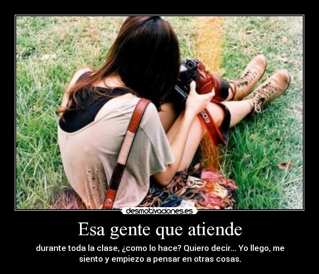 Esa gente que atiende -