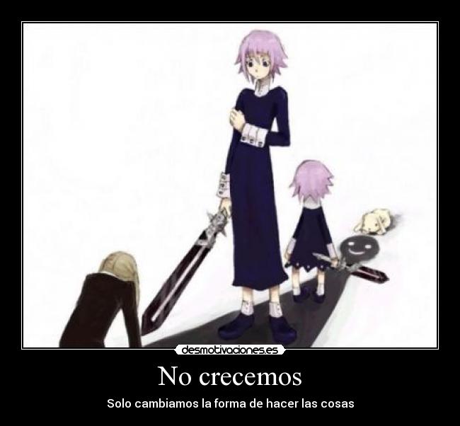 carteles crecer soul eater maka crona desmotivaciones