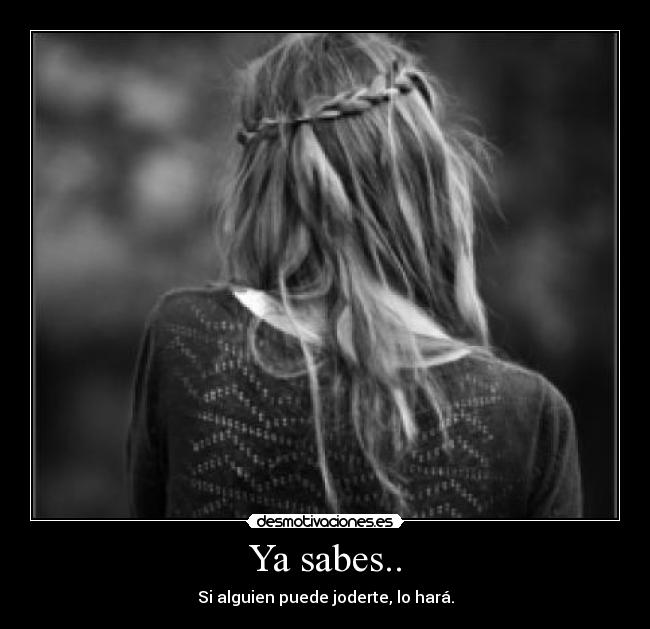 Ya sabes.. - 
