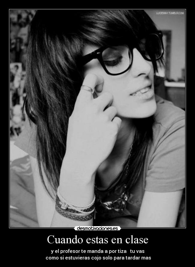 Cuando estas en clase -