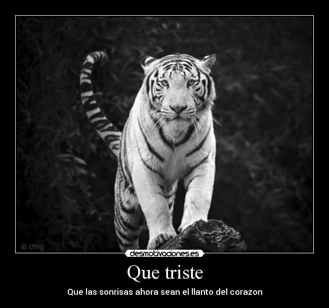 Que triste -