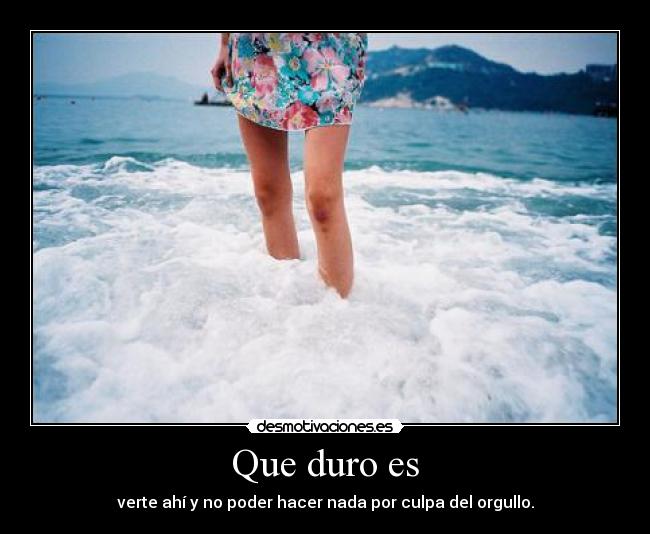 Que duro es - 