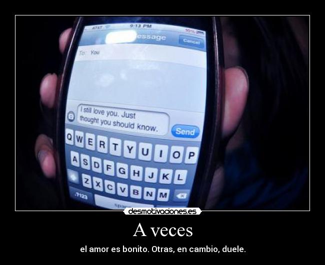 A veces - el amor es bonito. Otras, en cambio, duele.