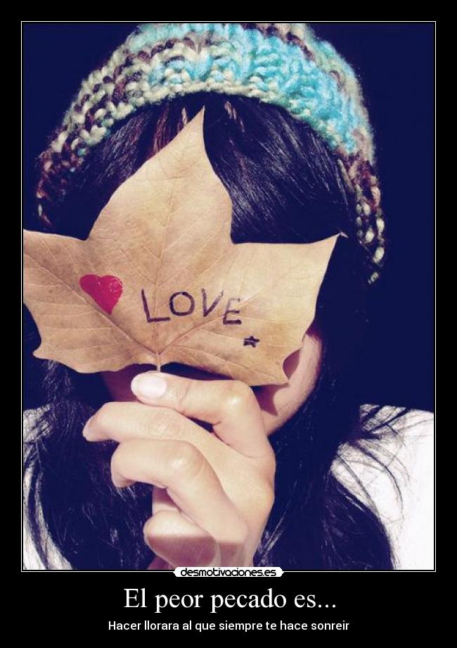 El peor pecado es... -