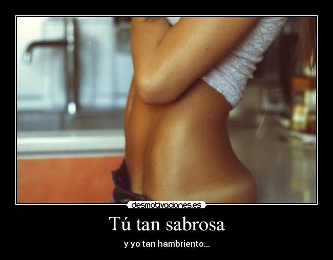Tú tan sabrosa -