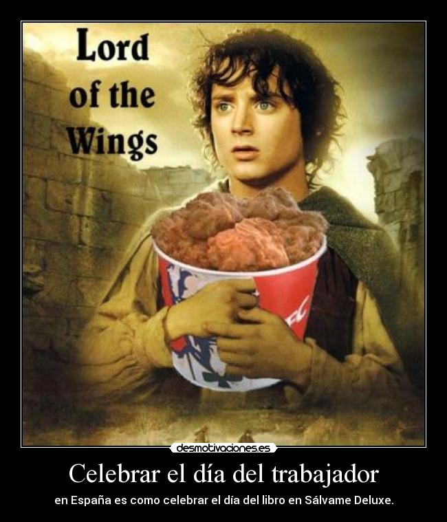 Celebrar el día del trabajador - en España es como celebrar el día del libro en Sálvame Deluxe.
