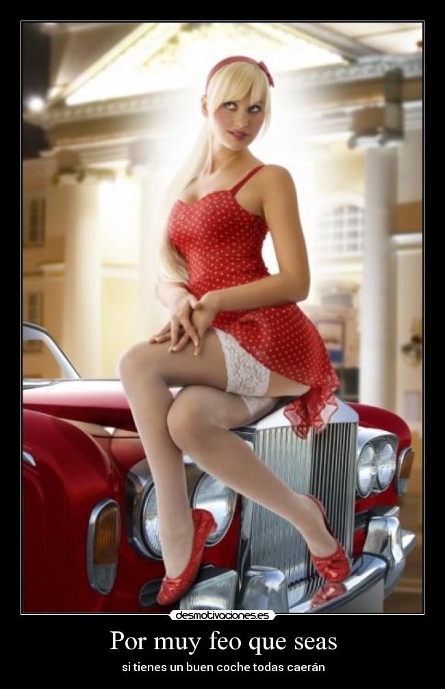 Por muy feo que seas - 