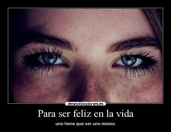 Para ser feliz en la vida - 