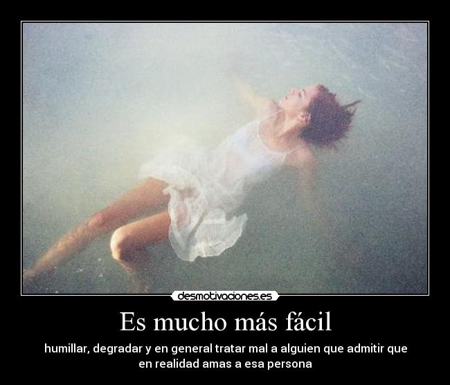 Es mucho más fácil -