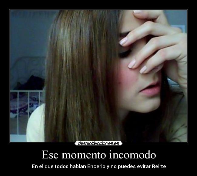 Ese momento incomodo - En el que todos hablan Encerio y no puedes evitar Reirte