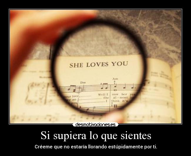 Si supiera lo que sientes -