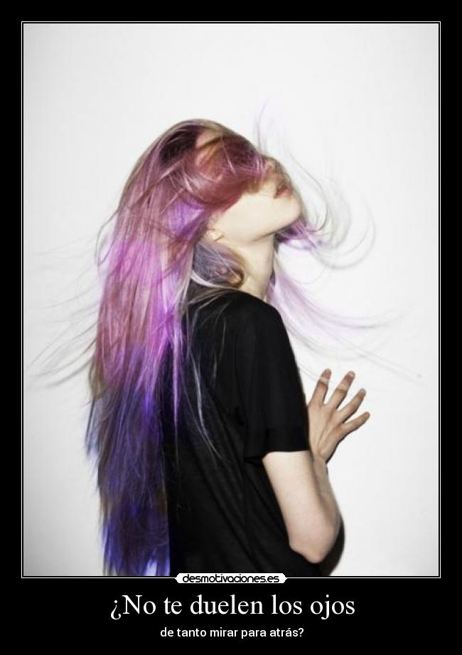 ¿No te duelen los ojos - 