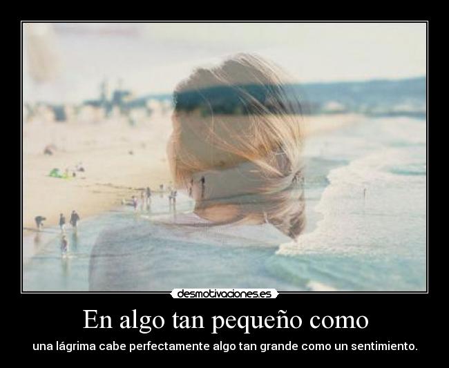 En algo tan pequeño como - 
