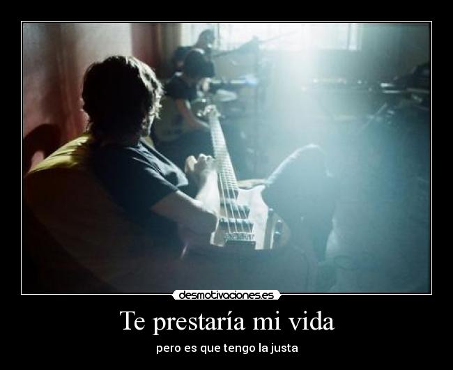 Te prestaría mi vida - 
