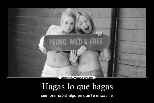 Hagas lo que hagas - siempre habrá alguien que te encasille.