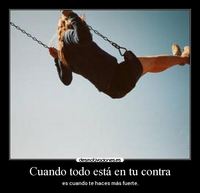 Cuando todo está en tu contra - 