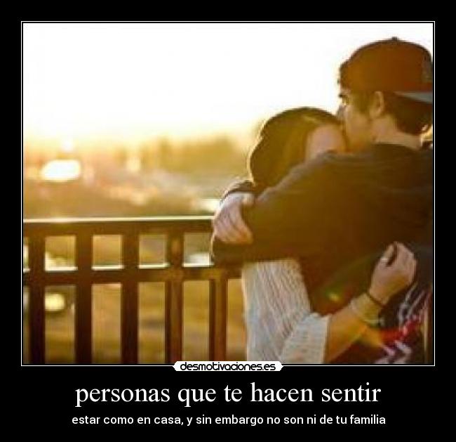 personas que te hacen sentir - 