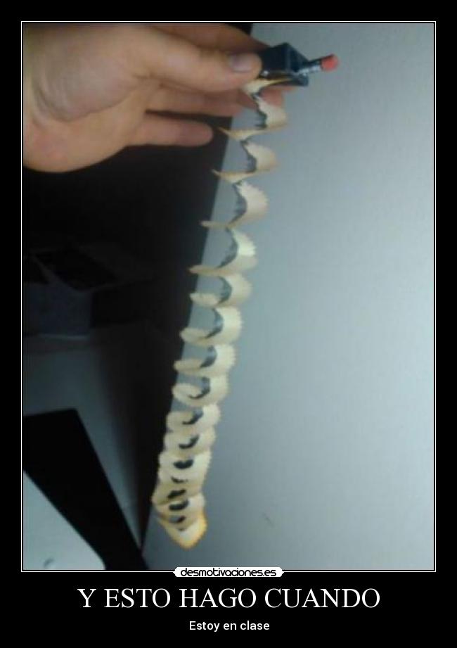 Y ESTO HAGO CUANDO - Estoy en clase