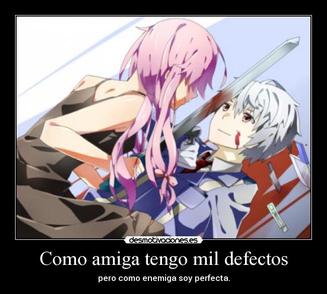 Como amiga tengo mil defectos -