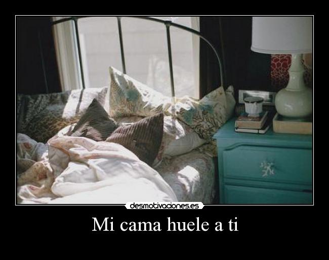Mi cama huele a ti - 