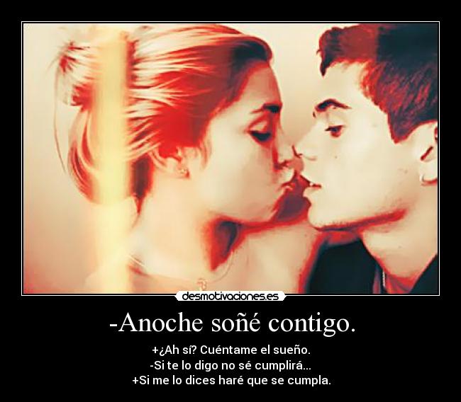 -Anoche soñé contigo. - 