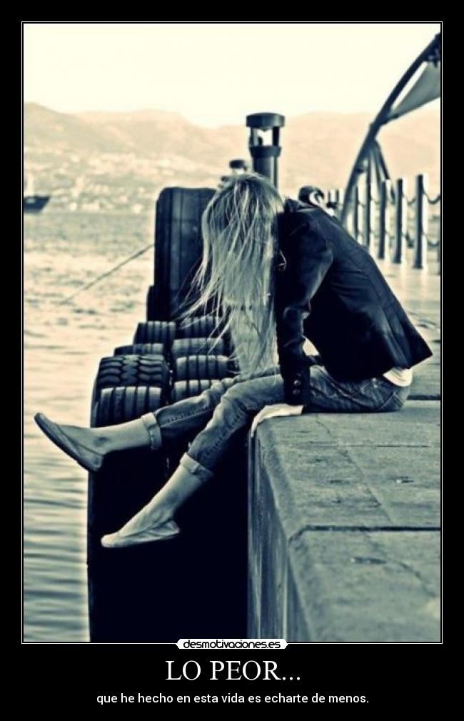 LO PEOR... -