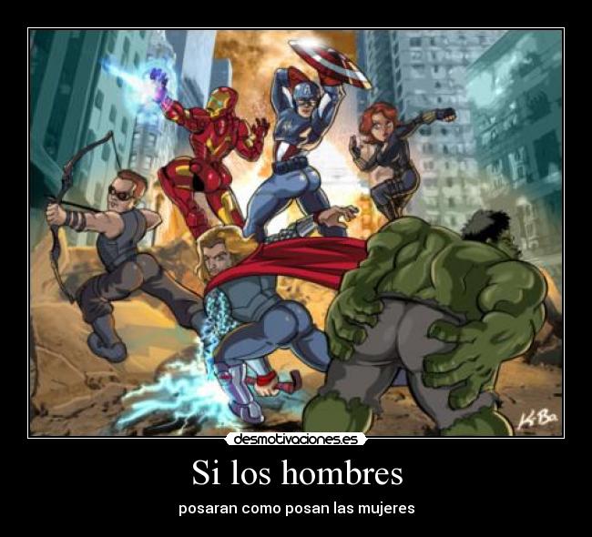 Si los hombres -