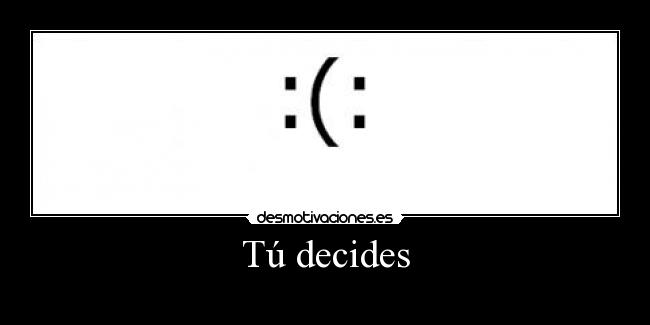 Tú decides -