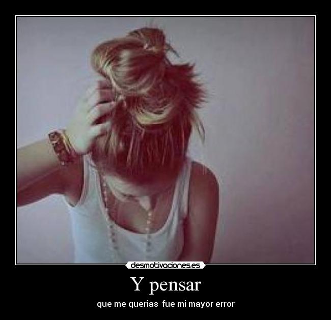 Y pensar - 