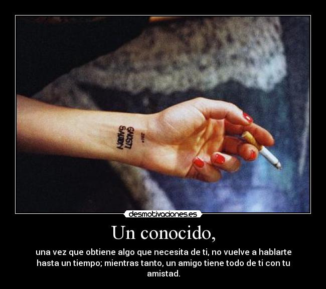 Un conocido, -