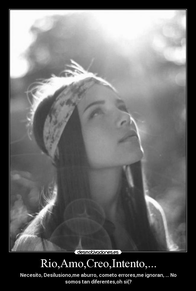 Rio,Amo,Creo,Intento,... - 