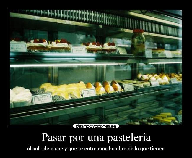 Pasar por una pastelería - 