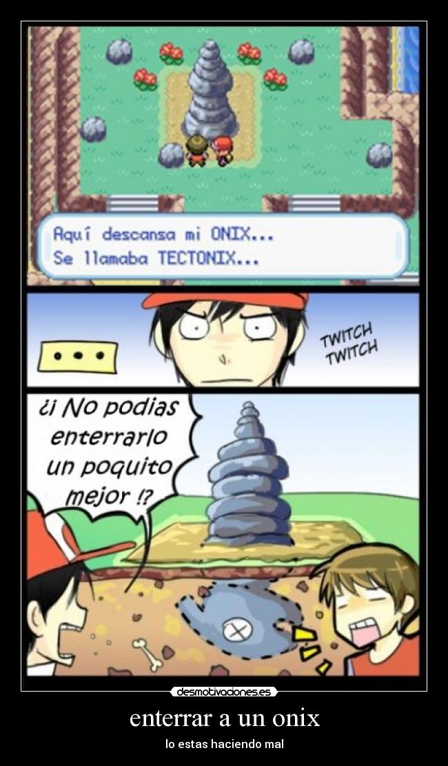 enterrar a un onix - 