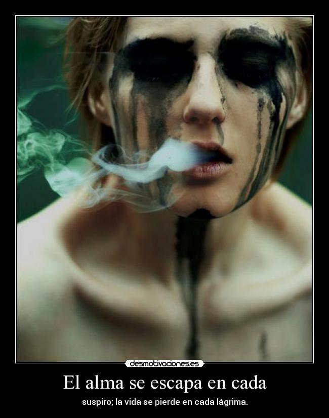 El alma se escapa en cada -