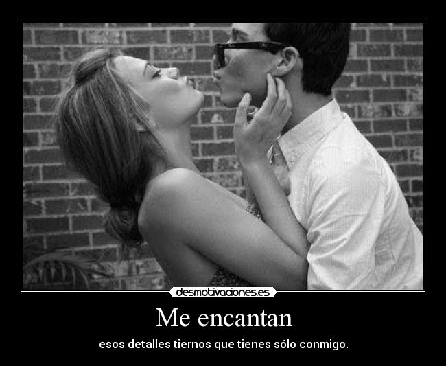 Me encantan -