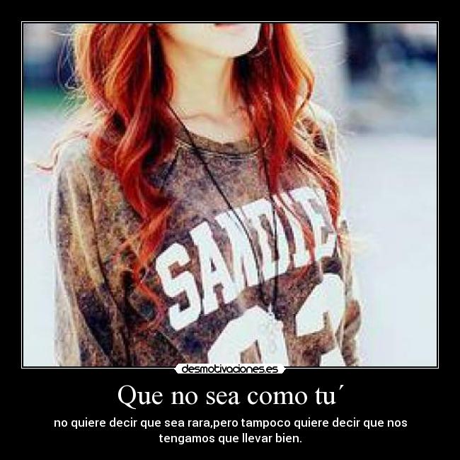 Que no sea como tu´ - 
