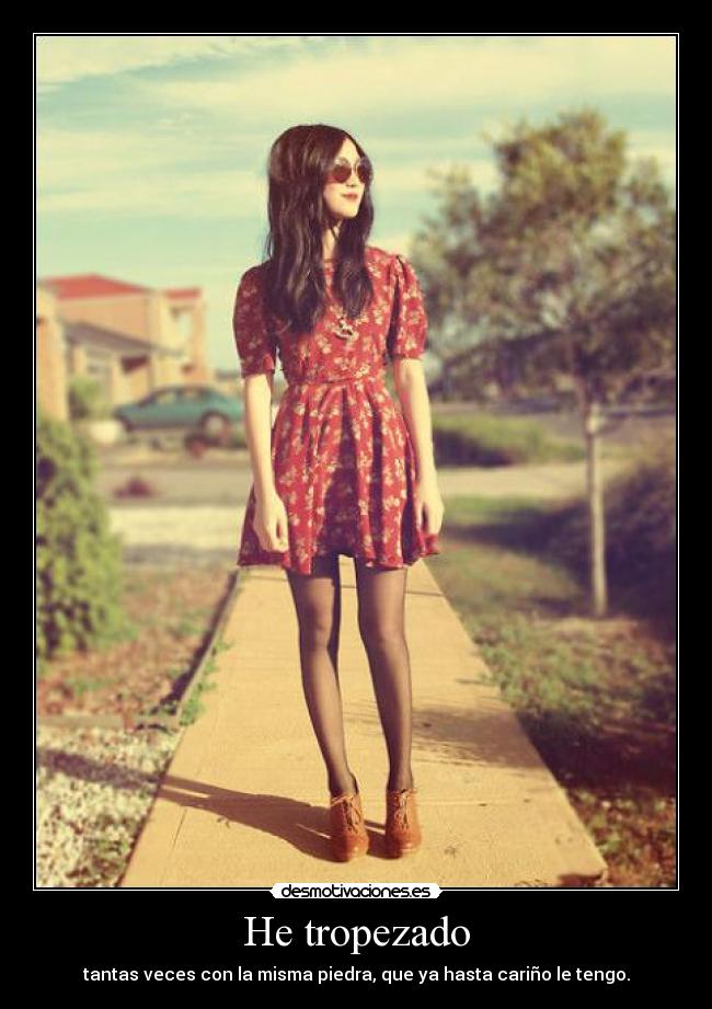He tropezado - 