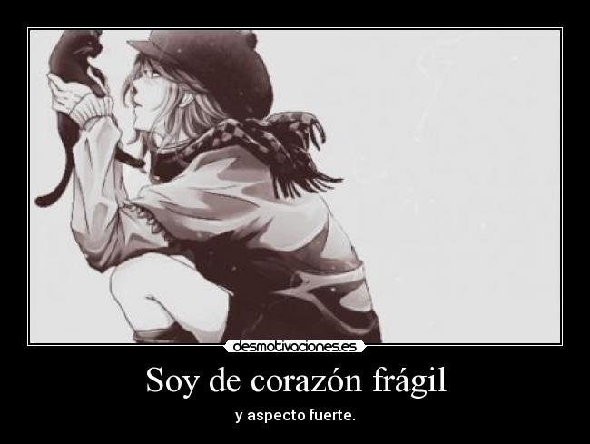 Soy de corazón frágil - 