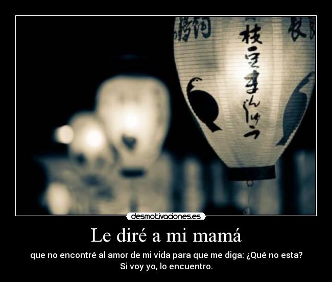 Le diré a mi mamá -