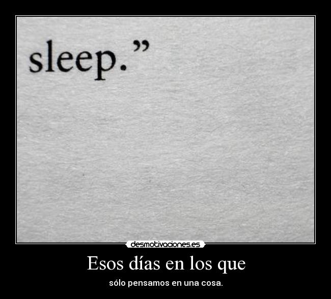 Esos días en los que -