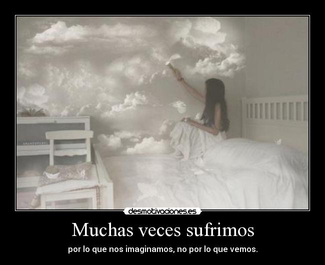 Muchas veces sufrimos - 