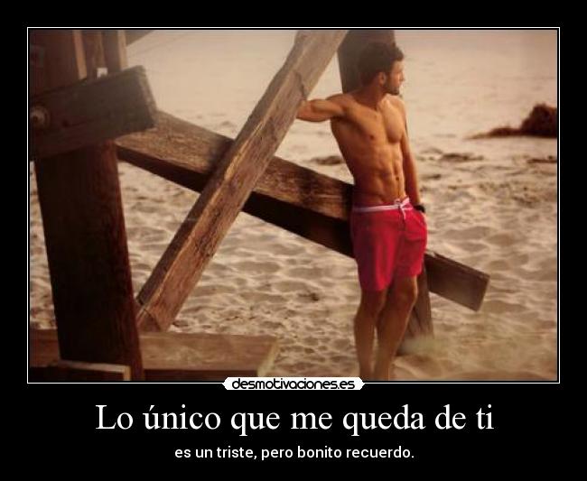 Lo único que me queda de ti - 