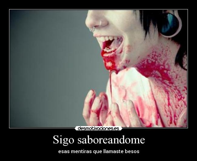Sigo saboreandome -