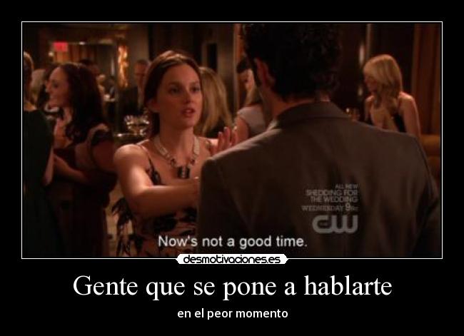 Gente que se pone a hablarte -