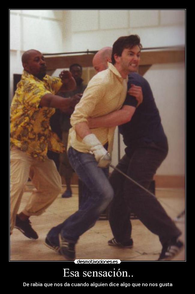 Esa sensación.. - 