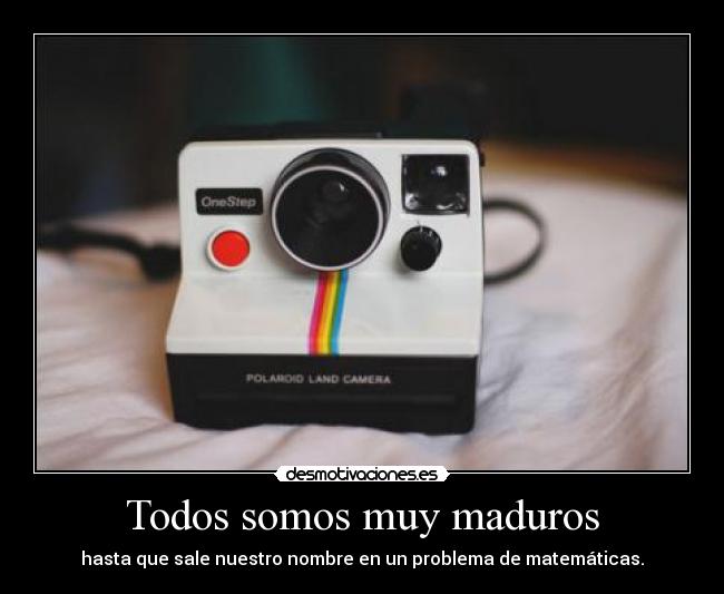 Todos somos muy maduros - hasta que sale nuestro nombre en un problema de matemáticas.
