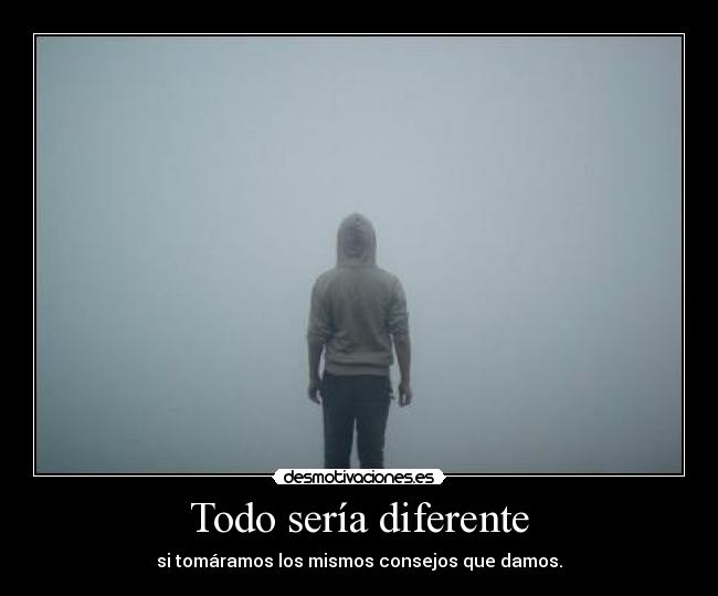 Todo sería diferente -