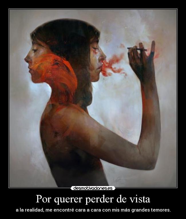 Por querer perder de vista -