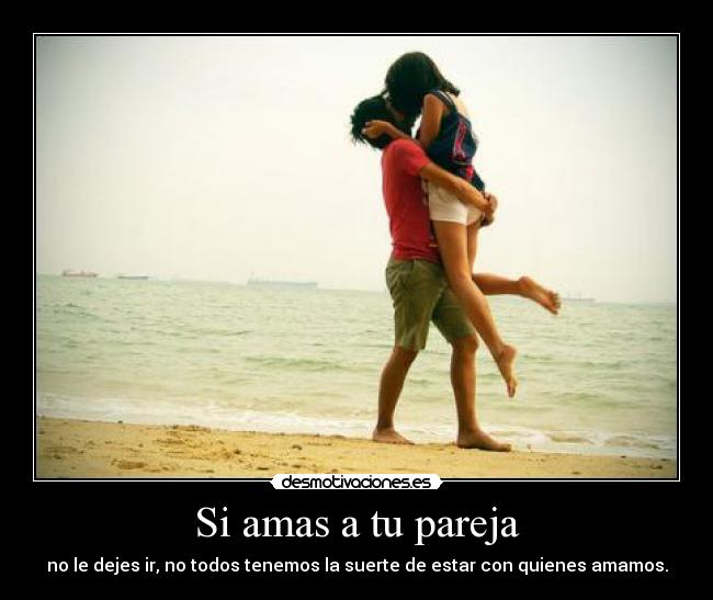 Si amas a tu pareja -